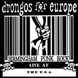 Drongos For Europe : Live at the U.S.A